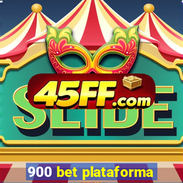 900 bet plataforma